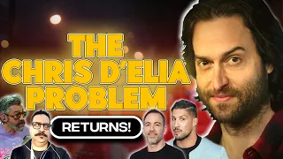 The Chris D'Elia Problem... RETURNS!