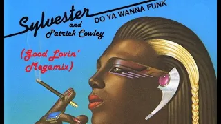 Patrick Cowley feat Sylvester - Do You Wanna Funk (Good Lovin' Megamix)