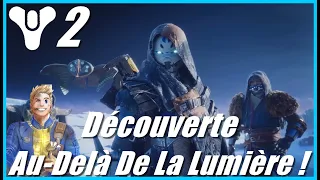 Destiny 2 : Au-Delà De La Lumière - DÉCOUVERTE DU NOUVEAU DLC !