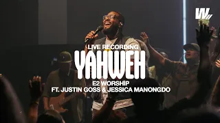 Yahweh | E2 Worship ft. Justin Goss & Jessica Manongdo