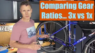 Comparing Bike Gear Ratios... 1x vs 3x Drivetrains