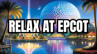 Epcot's Magical Relaxing Music