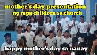 presentation Ng mga children.happy mother's sa LAHAT Ng mga nanay sa buong Mundo.