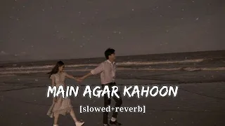 main agar kahoon [slowed+reverb] #arijitsing #song #hindilofi #lofi #arijitsing #lofisong #hindilofi