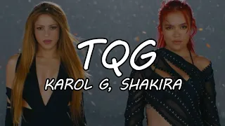 KAROL G & Shakira - TQG (Expert Video Lyrics)