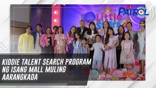 Kiddie Talent Search program ng isang mall muling aarangkada | TV Patrol