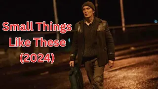 Small Things Like These (2024) | Small Things Like These Trailer | Small Things Like These