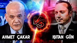 Ahmet Çakar vs Işıtan Gün (Efsane)