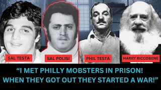 Sal Polisi On Meeting Mob Stars In The Philly Mafia Philip Testa, Salvatore Testa, & Harry Riccobene