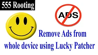 Remove Ads from whole device using lucky patcher in rooted phone