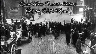 Go on Home British Soldiers (By The Wolfe Tones) - Irish Rebel Song