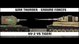 KV-2 V.S Tiger H1!!!(TUG OF WAR)War Thunder
