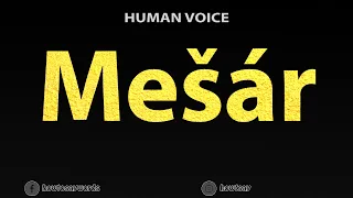 How To Pronounce Mesar