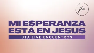 Mi esperanza esta en Jesús (Living hope - Bethel Music) - Versión JTA 2021