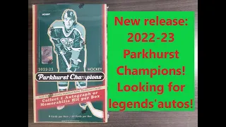 New release : 2022-23 Parkhurst Champions!  Looking for legends' autos!