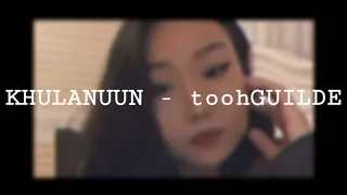 Khulanuun - toohGUILDE.(Prod by.976beatZ)