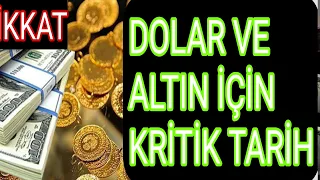 DOLAR, ALTIN İÇİN KRİTİK TARİH!