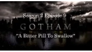 Gotham S02E09 - "A Bitter Pill To Swallow" Review