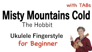 Misty Mountains Cold (The Hobbit) [Ukulele Fingerstyle] Play-Along with TABs *PDF available