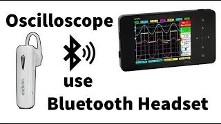 Make Oscilloscope from  Bluetooth Headset