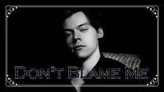 Harry Styles - Don't Blame Me