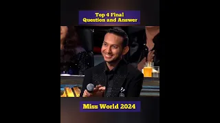 Miss World 2024 Top 4 FINAL Question and Answer