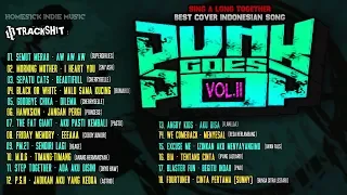 PUNK GOES POP INDONESIA VOL.II [Best Cover Indonesian Song] |FULL ALBUM|