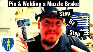 Pin & Welding a Muzzle Brake Step By Step