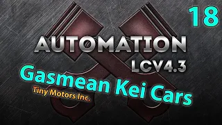Automation - Gasmean Kei Cars Ep18 [LCV4.3 Ellisbury Update]