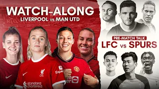 Liverpool vs Manchester United (WSL) - Second half watch along | Liverpool vs Spurs pre match talk