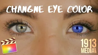 CHANGE EYE COLOR IN VIDEO using FCPX | Final Cut Pro Tutorial, NO plugins needed!