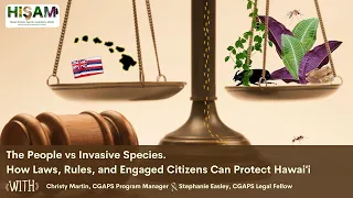 The People vs Invasive Species: How Laws, Rules, and Engaged Citizens Can Protect Hawaiʻi