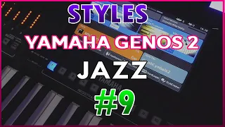 Yamaha Genos 2 STYLES #9 - JAZZ STYLES - PRZEGLĄD STYLÓW AKOMPANIAMENTU. PRESET STYLES.