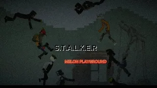 S.T.A.L.K.E.R В MELON PLAYGROUND