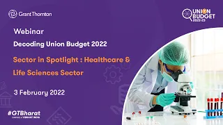 Webinar -Sector in Spotlight: Healthcare & Life Sciences Sector | Decoding Union Budget 2022