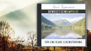 Kurt Tepperwein: Bewusstseinsimpulse für eine klare Lebensführung ☯︎ Die Ausrichtung optimieren