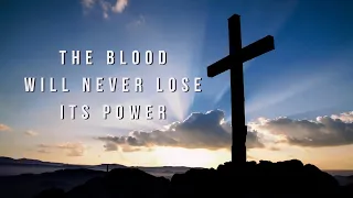 The Blood Will Never Lose Its Power | Andraé Crouch Cover | Gospel Lyrics