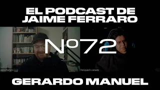 Gerardo Manuel de “Hablando Huevadas”- El Podcast de Jaime Ferraro #72