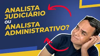 Tudo o que você precisa saber sobre os cargos analista judiciário e Analista administrativo.