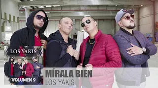 LOS YAKIS - MÍRALA BIEN