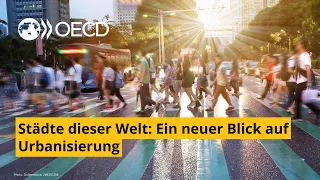 Städte dieser Welt - eine neue Perspektive auf Urbanisierung