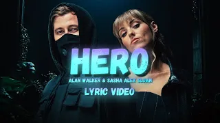 Alan Walker & Sasha Alex Sloan - Hero [Lyric Video]