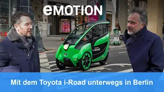 eMOTION #15 mit dem Toyota i-Road unterwegs in Berlin