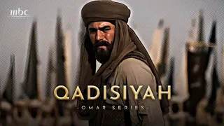 Battle of qadisiyah Omar series #edit