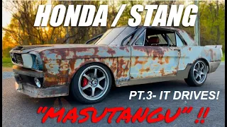 IT'S ALIVE!! 1965 MUSTANG ONTO HONDA CIVIC CHASSIS SWAP! "MASUTANGU" PT.3