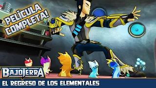 El Regreso de los Elementales | Bajoterra | Película Completa