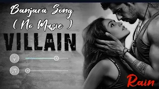 Banjara ( No Music ) | Mohammad Irfan | Mood | Ek villain