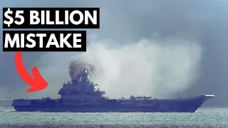 How Russia Ruined its Only $5 BILLION Aircraft Carrier
