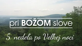 5. nedeľa po Veľkej noci 2024