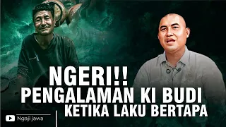 NGERI!! MAS BUDI MENCERITAKAN SUSAH SENANG SAAT BERTAPA